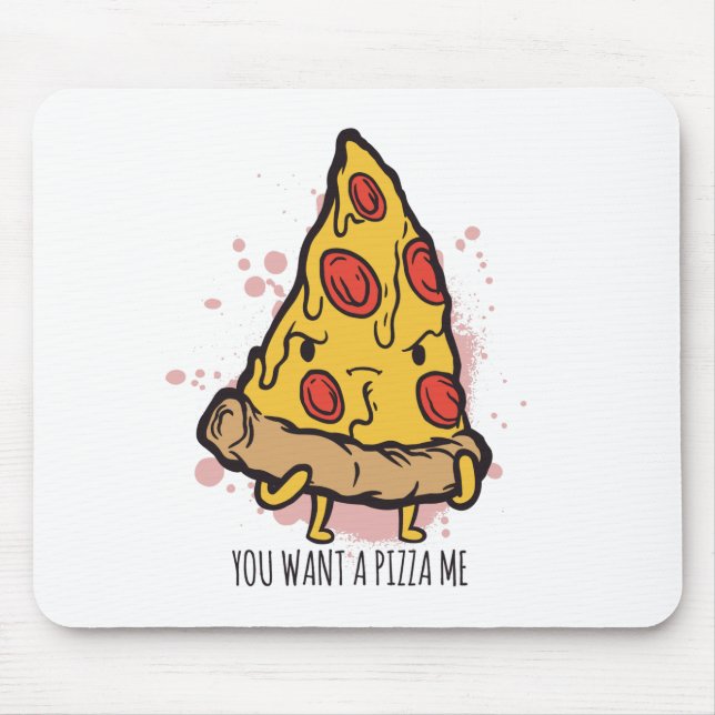 Piece of Pizza Funny Foodie Saying Design Mouse Pad (Front)
