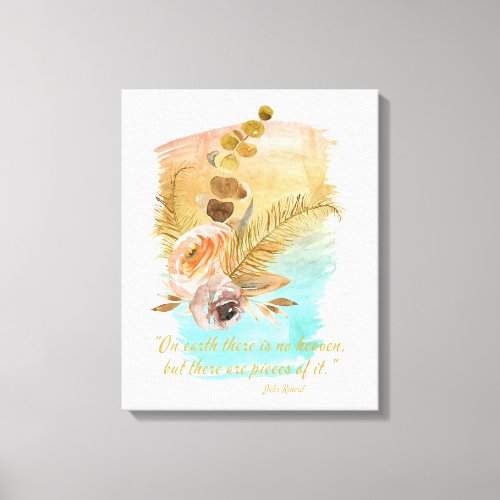 Pieces of Heaven Quote Boho Flowers Canvas Print
