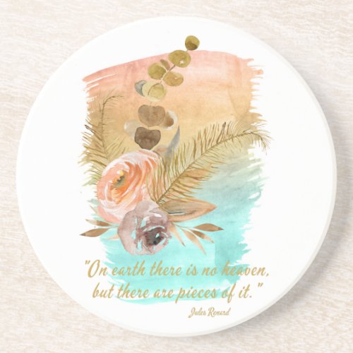 Pieces of Heaven Quote Boho Flowers  Coaster