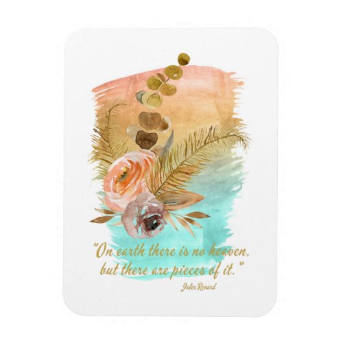 Pieces of Heaven Quote Boho Flowers   Magnet