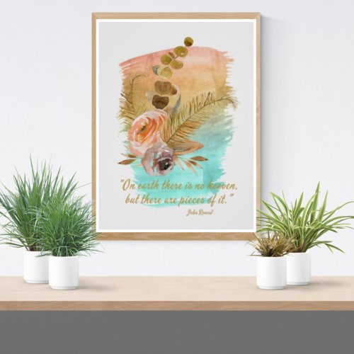 Pieces of Heaven Quote Boho Flowers  Poster
