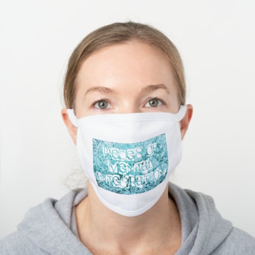pieces of mental integration white cotton face mask