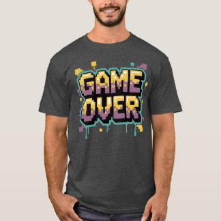 Pielated Game Over Message Design retro family T-Shirt