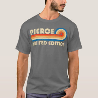PIERCE Name Personalized Funny Retro Vintage Birth T-Shirt