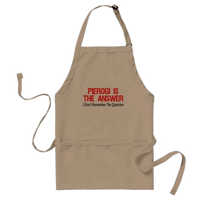 Pierogi Is The Answer I Don't Remember Question Adult Apron (Front)