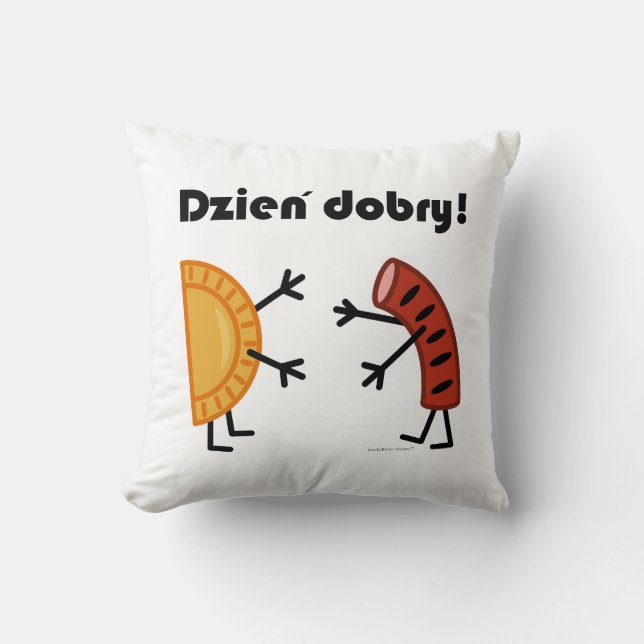 Pierogi & Kielbasa - Dzien Dobry! Throw Pillow (Front)
