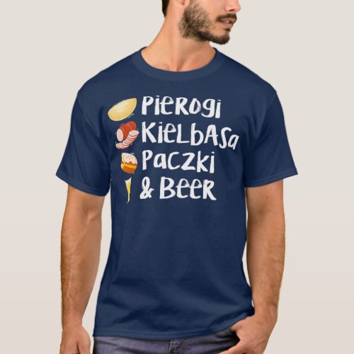 Pierogi Kielbasa Paczki Beer  Love Filling T_Shirt