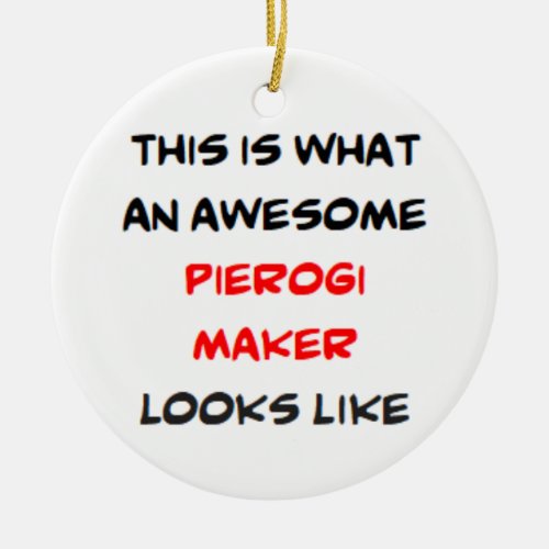 pierogi maker awesome ceramic ornament