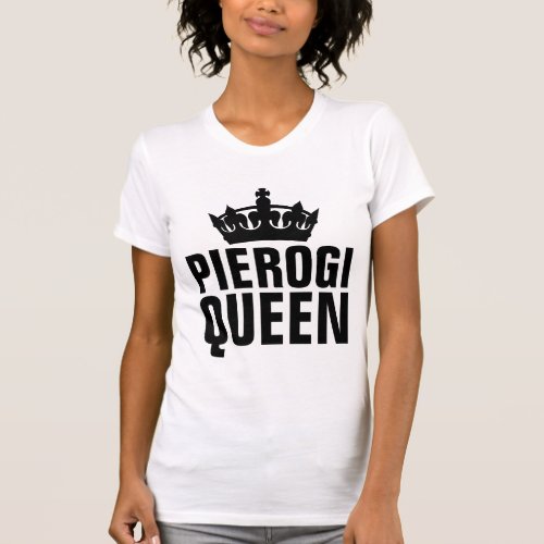 PIEROGI QUEEN T_Shirts