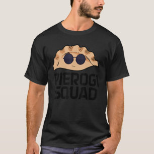 Pierogi Squad Poland Pierogi Maker Men Women Kids T-Shirt
