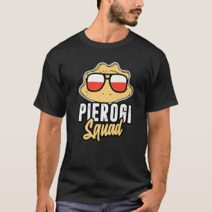 Pierogi Squad  Polish Poland  1 T-Shirt
