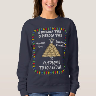 Pierogi Tree, Na zdrowie Sweatshirt