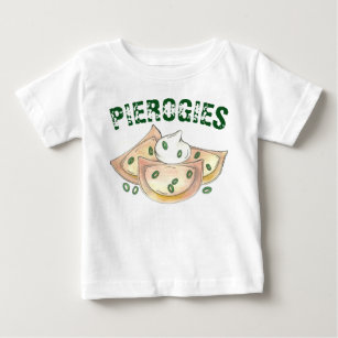 Pierogies Polish Ukrainian Dumplings Pierogi Food Baby T-Shirt