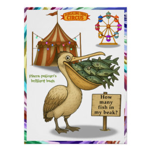 Pierre pelican's brilliant beak poster
