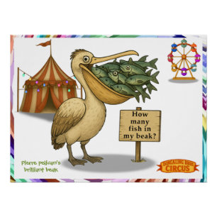 Pierre pelican's brilliant beak poster