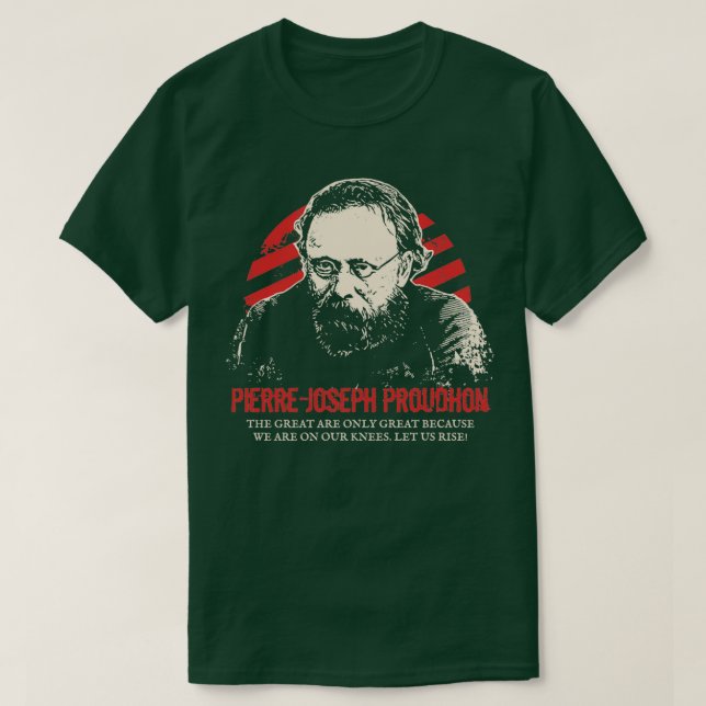 PierreJoseph Proudhon Anarchists  T-Shirt (Design Front)