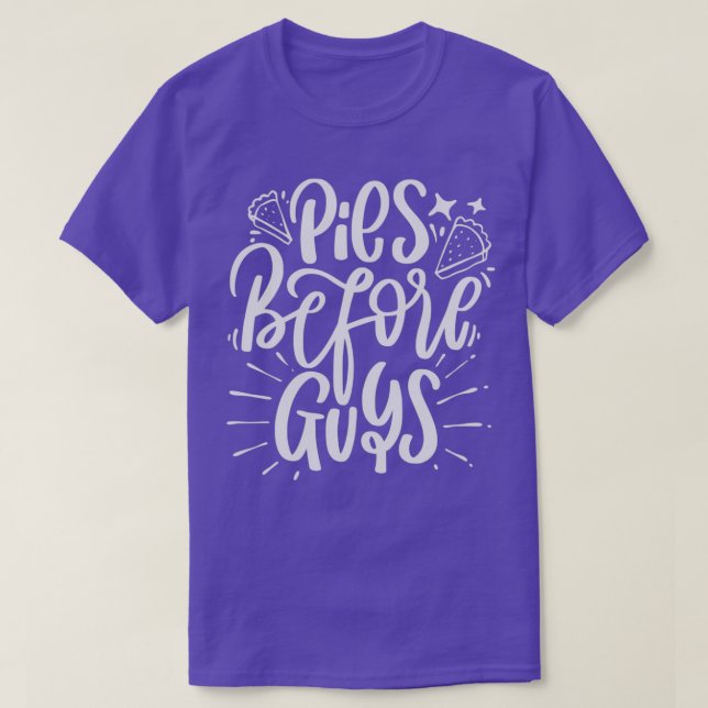 Pies Before Guys 1 T-Shirt (Design Front)