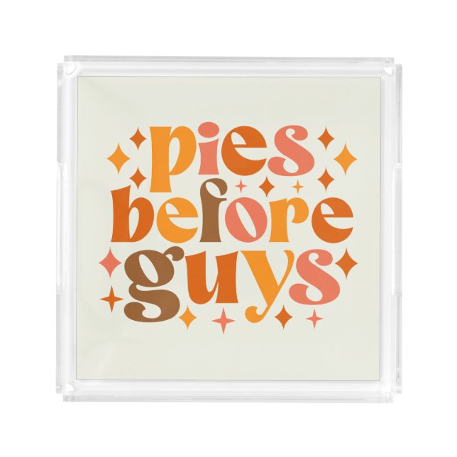 Pies Before Guys Acrylic Tray (Front)