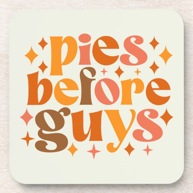 Pies Before Guys Beverage Coaster (Front)