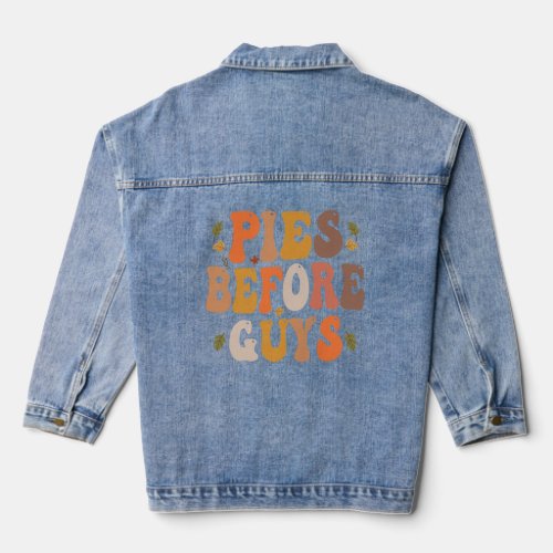 Pies Before Guys Funny Groovy Leaves Fall Gift   Denim Jacket