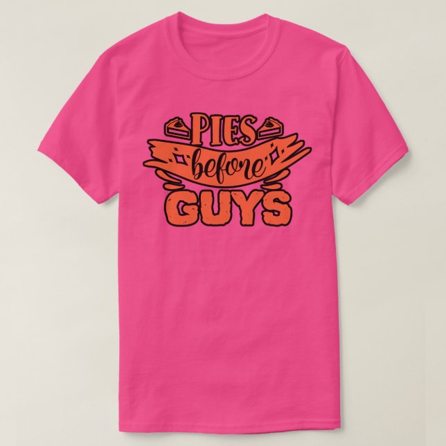 PIES BEFORE GUYS Funny Thanksgiving T-Shirt (Design Front)