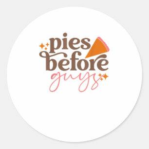 Pies Before Guys Girls Kids Toddler Thanksgiving Classic Round Sticker