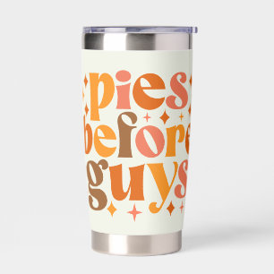 Pies Before Guys Insulated Tumbler