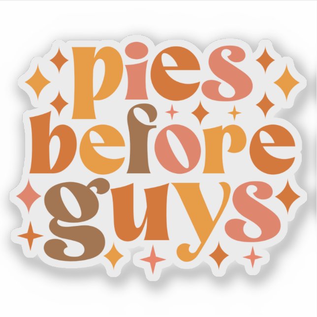 Pies Before Guys Sticker (Front)