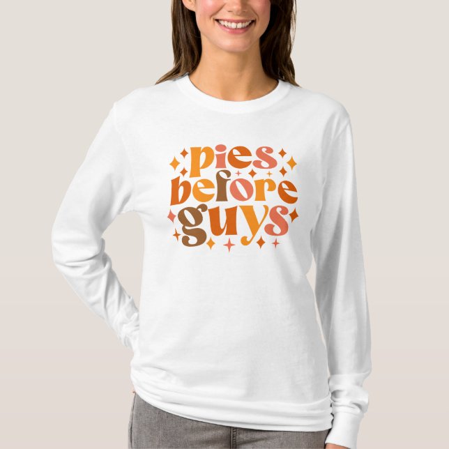 Pies Before Guys T-Shirt (Front)