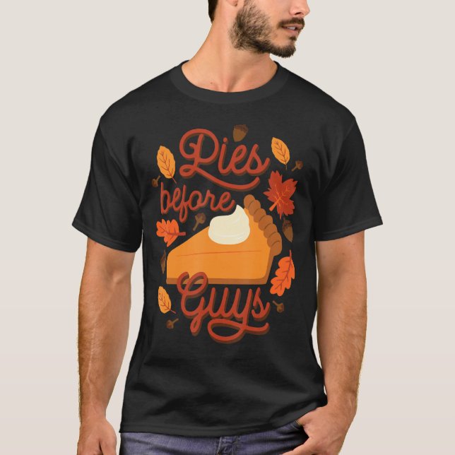 Pies Before Guys T-Shirt (Front)