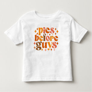 Pies Before Guys Toddler T-shirt