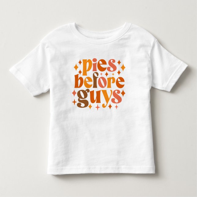 Pies Before Guys Toddler T-shirt (Front)