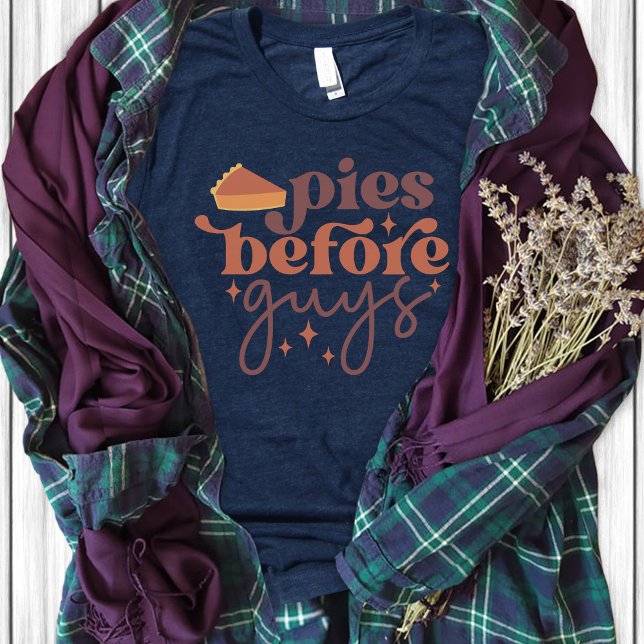 Pies Before Guys Women's Tri-blend T-Shirt Tri-Blend Shirt (Creator Uploaded)