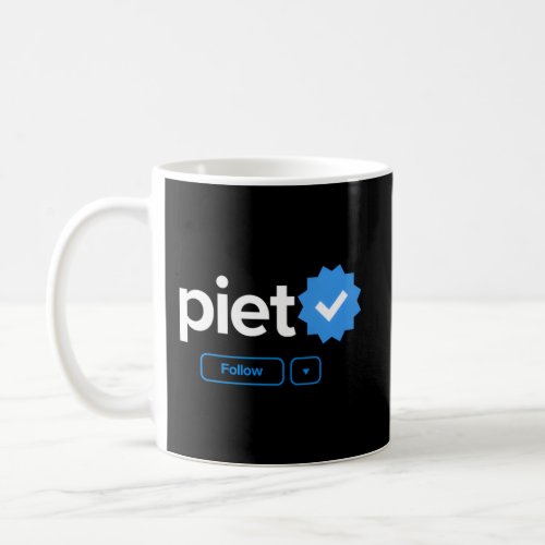 Piet First Name Verified Badge Social Media Piet Coffee Mug