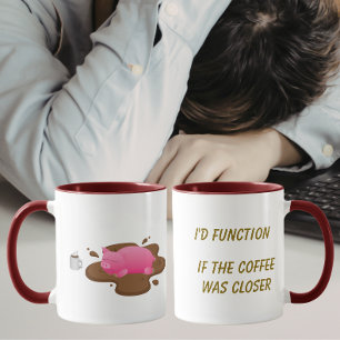 Pig Coffee Humor I’d Function If Coffee Was Close Mug