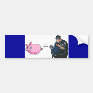 Pig = Cop Bumper Sticker