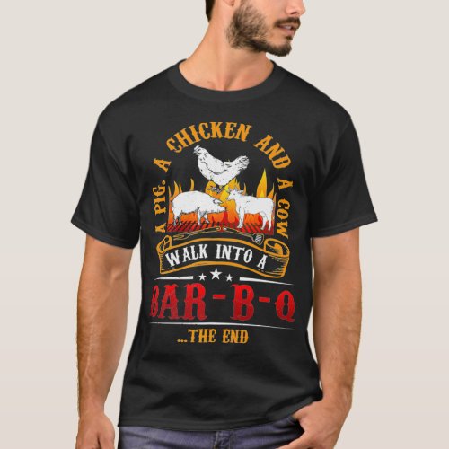Pig Cow BBQ Meat Lover Grill Friends Fun Chicken a T_Shirt