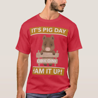 Pig Day Ham It Up Piglet by the Fence  T-Shirt