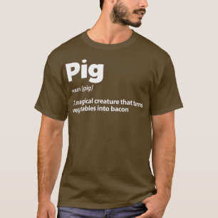 Pig Definition Pig Lover Pig Owner T-Shirt
