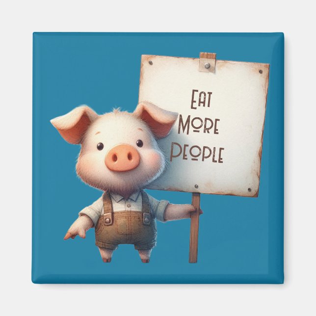 Pig - Eat More People Magnet (Front)
