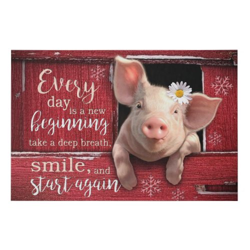 Pig Every Day Is A New Beginning Motivational Faux Canvas Print