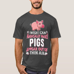 Pig Farm - Animal Piglet Farming Farmer Magical Pi T-Shirt