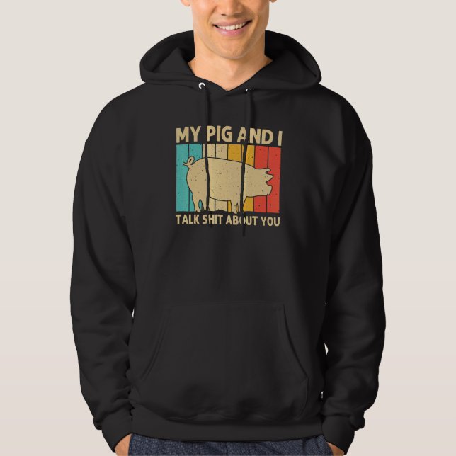 Pig For Men Women Bacon Animal  Swine Farmer Pigs  Hoodie (Front)