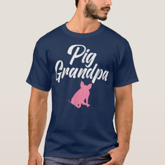 Pig Grandpa Pig Owner Pig Farmer Pig Grandad T-Shirt