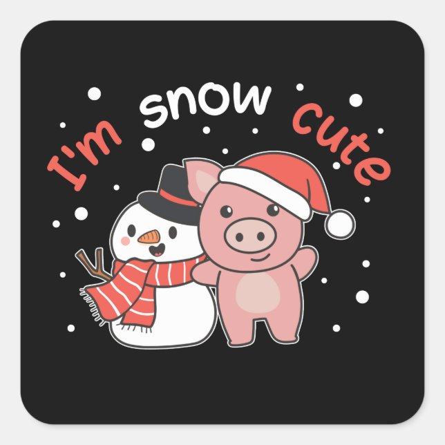 Pig I'm Snow Cute Snowman Snow Pun Square Sticker (Front)
