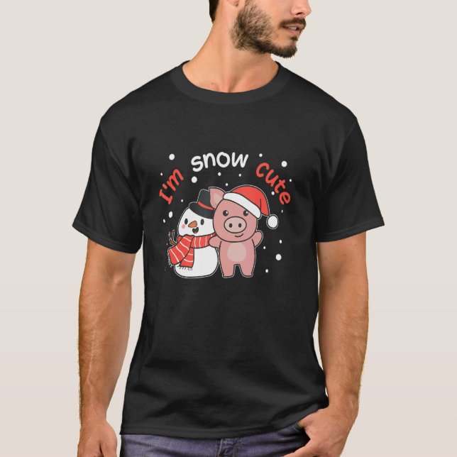Pig I'm Snow Cute Snowman Snow Pun T-Shirt (Front)