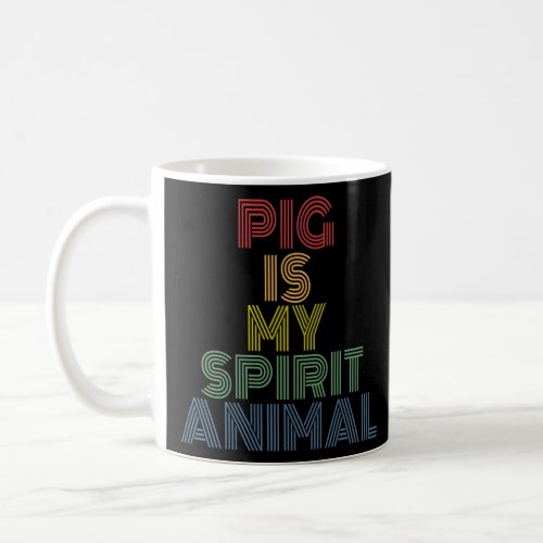 Pig Is My Spirit Animal retro 70s vintage  Coffee Mug