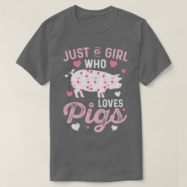 Pig Just A Girl Who loves Pigs Women Farm Farmer L T-Shirt (Design Front)