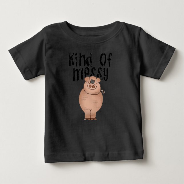 Pig Kind of Messy TShirts and Gifts (Front)