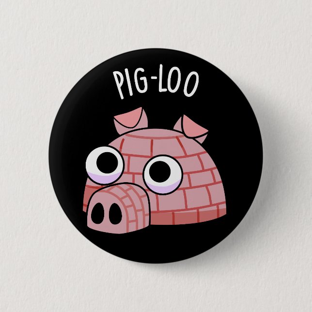 Pig-loo Funny Igloo Pun Dark BG Button (Front)